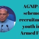 AGNIPATH scheme for recruitment of youth in the Armed Forces