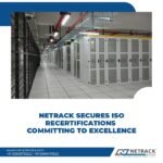 Netrack Secures ISO Recertifications Committing to Excellence