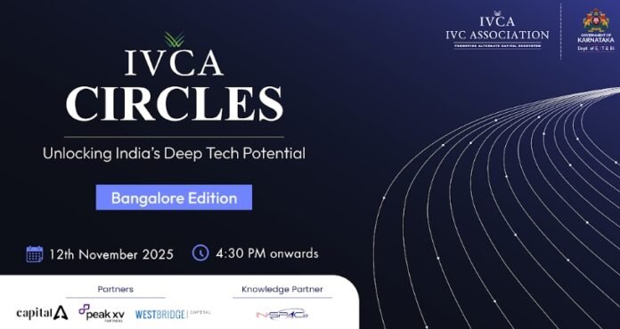 India's Deeptech Ecosystem Takes Centre Stage at IVCA Circles – Bangalore Edition