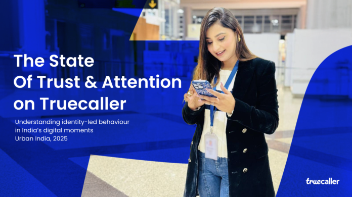 Truecaller Launches New Study Mapping India's Urban Attention Patterns